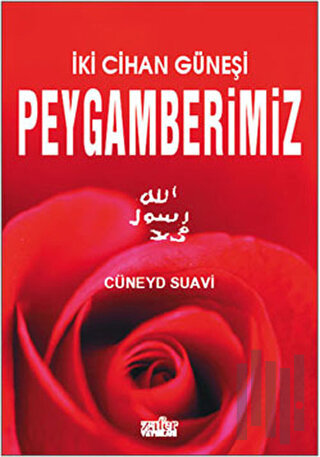 İki Cihan Güneşi Peygamberimiz