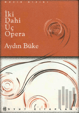 İki Dahi Üç Opera | Kitap Ambarı