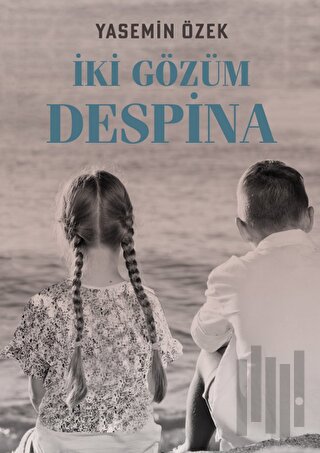 İki Gözüm Despina | Kitap Ambarı