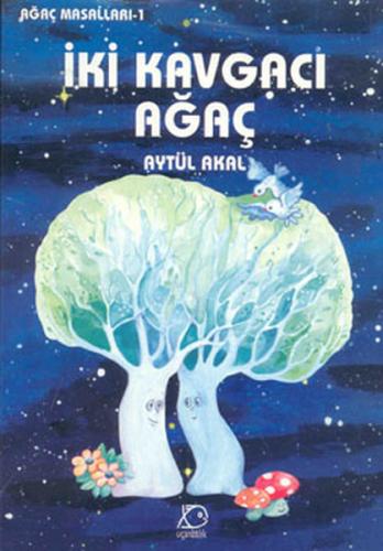 İki Kavgacı Ağaç | Kitap Ambarı