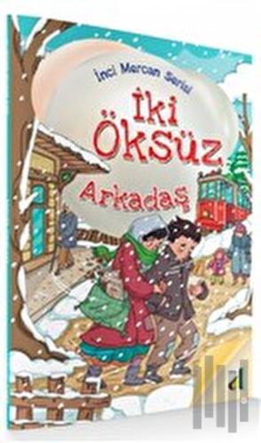 İki Öksüz Arkadaş - İnci Mercan Serisi