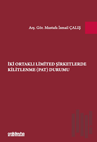 İki Ortaklı Limited Şirketlerde Kilitlenme (PAT) Durumu (Ciltli)