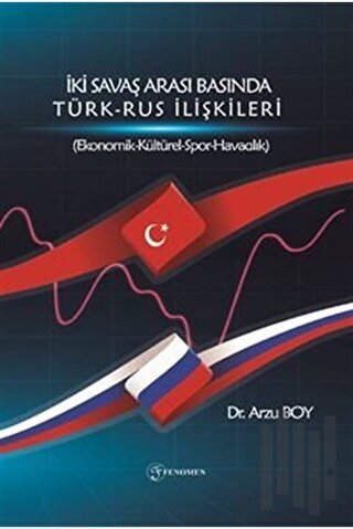 İki Savaş Arası Basında Türk - Rus İlişkileri | Kitap Ambarı