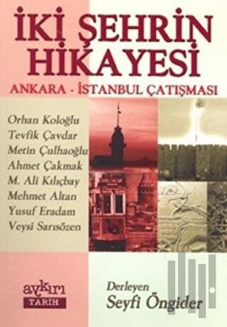 İki Şehrin Hikayesi Ankara - İstanbul Çatışması | Kitap Ambarı