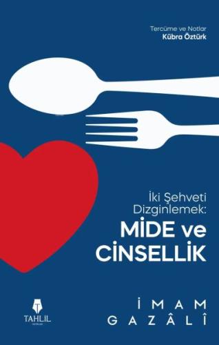 İki Şehveti Dizginlemek: Mide ve Cinsellik | Kitap Ambarı