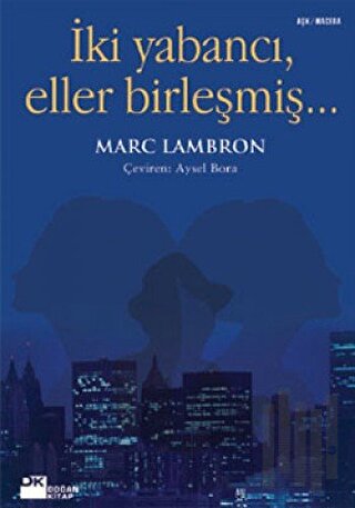 İki Yabancı, Eller Birleşmiş...