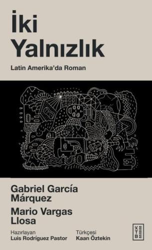 İki Yalnızlık: Latin Amerika'da Roman | Kitap Ambarı
