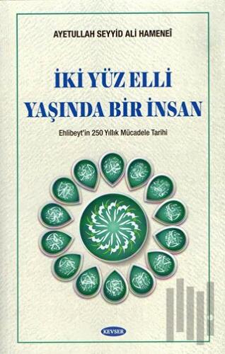 İki Yüz Elli Yaşında Bir İnsan