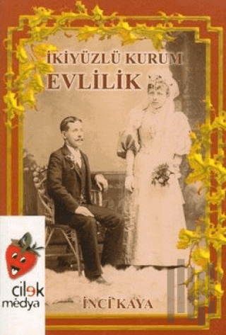 İki Yüzlü Kurum Evlilik