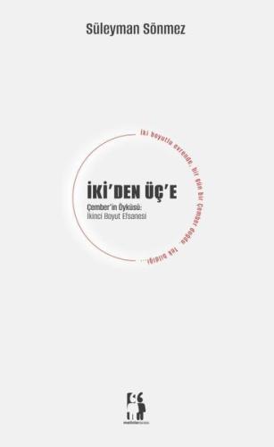 İki'den Üç'e - Çember'in Öyküsü - İkinci Boyut Efsanesi | Kitap Ambarı