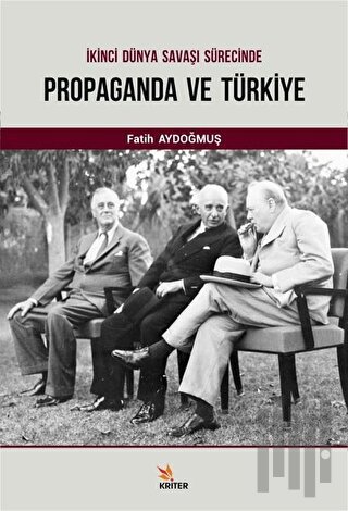 İkinci Dünya Savaşı Sürecinde Propaganda ve Türkiye | Kitap Ambarı