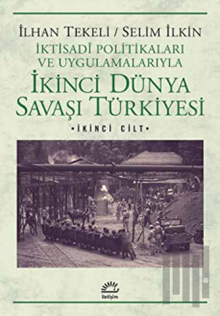 İkinci Dünya Savaşı Türkiyesi 2. Cilt | Kitap Ambarı