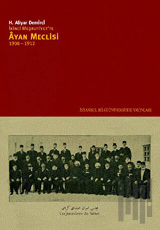 İkinci Meşrutiyet’te Ayan Meclisi 1908 - 1912