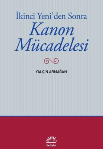 İkinci Yeni'den Sonra - Kanon Mücadelesi | Kitap Ambarı