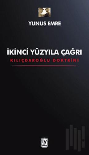 İkinci Yüzyıla Çağrı - Kılıçdaroğlu Doktrini | Kitap Ambarı