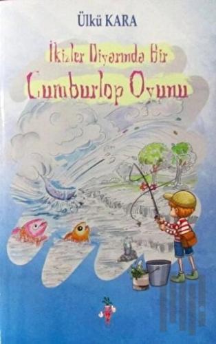 İkizler Diyarında Bir Cumburlop Oyunu