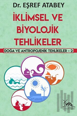İklimsel ve Biyolojik Tehlikeler