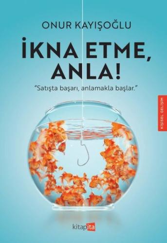 İkna Etme Anla!