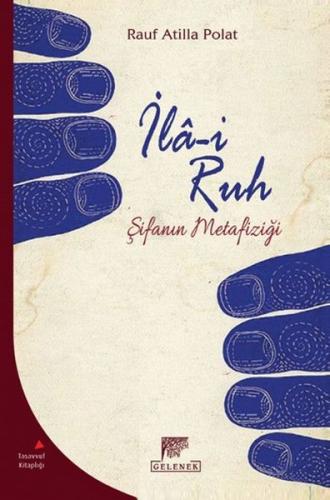 İla-i Ruh - Şifanın Metafiziği