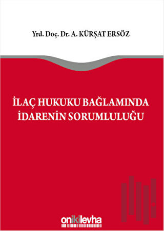 İlaç Hukuku Bağlamında İdarenin Sorumluluğu