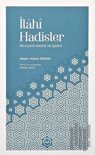 İlahi Hadisler 99 Kudsi Hadis Ve Şerhi