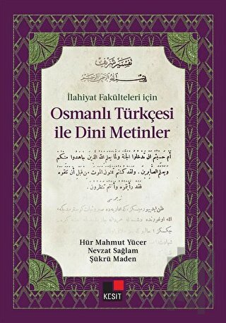 İlahiyat Fakülteleri İçin Osmanlı Türkçesi ile Dini Metinler | Kitap A