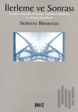 İlerleme ve Sonrası Yirminci Yüzyılda Amerikan Toplumsal Reformu ve Avrupa Sosyalizmi