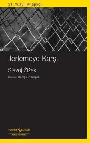 İlerlemeye Karşı - 21. Yüzyıl Kitaplığı | Kitap Ambarı