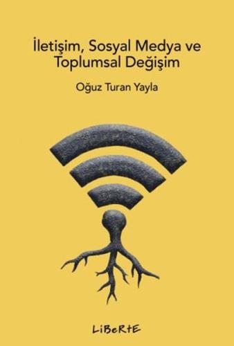 İletişim Sosyal Medya ve Toplumsal Değişim
