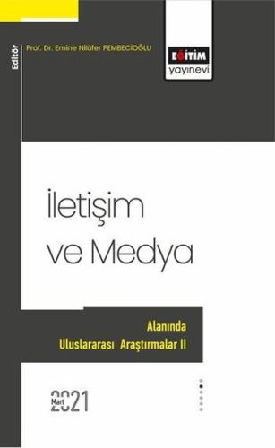 İletişim ve Medya Alanında Uluslararası Araştırmalar II | Kitap Ambarı