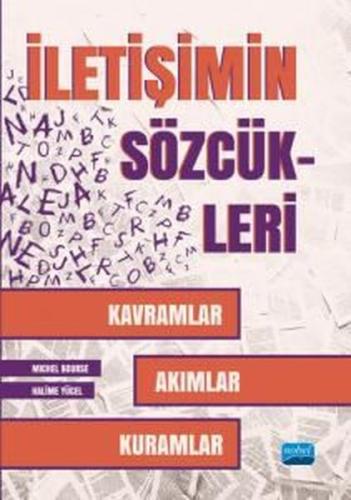 İletişimin Sözcükleri: Kavramlar Akımlar Kuramlar
