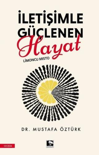 İletişimle Güçlenen Hayat - Limoncu Mısto | Kitap Ambarı