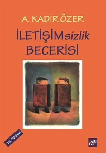 İletişimsizlik Becerisi | Kitap Ambarı