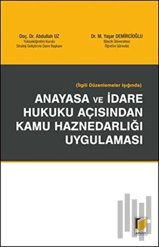 İlgili Düzenlemeler Işığında Anayasa ve İdare Hukuku Açısından Kamu Ha