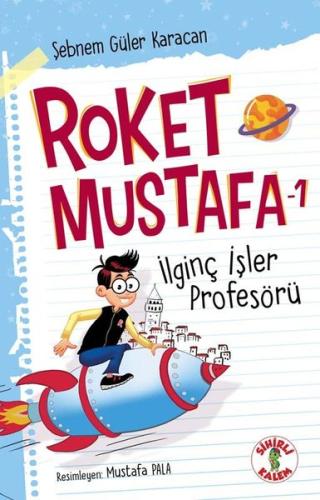 Roket Mustafa 1 - İlginç İşler Profesörü | Kitap Ambarı