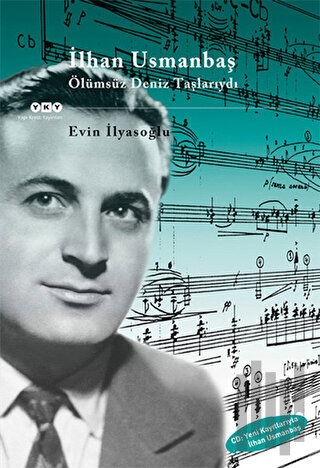 İlhan Usmanbaş - Ölümsüz Deniz Taşlarıydı