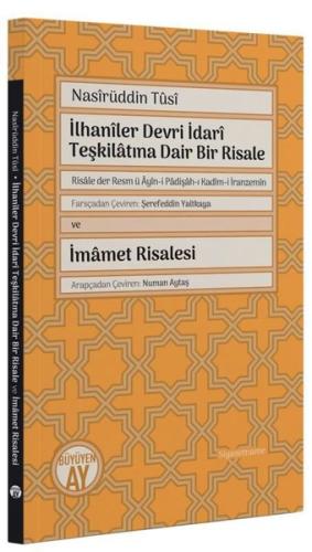 İlhaniler Devri İdari Teşkilatına Dair Bir Risale ve İmamet Risalesi -