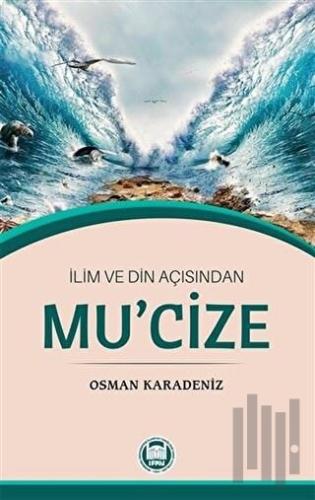 İlim ve Din Açısından Mu'cize