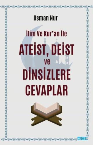 İlim ve Kur'an İle Ateist Deist ve Dinsizlere Cevaplar | Kitap Ambarı