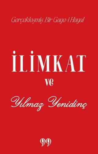İlimkat ve Yılmaz Yenidinç - Gerçekleşmiş Bir Gaye - i Hayal | Kitap A