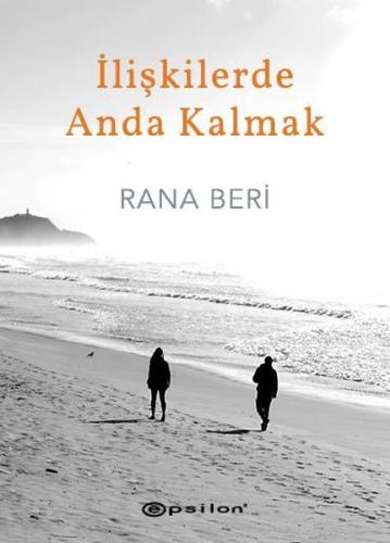 İlişkilerde Anda Kalmak (Ciltli)