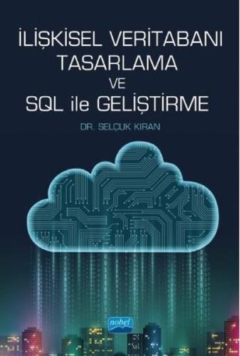 İlişkisel Veritabanı Tasarlama ve SQL ile Geliştirme