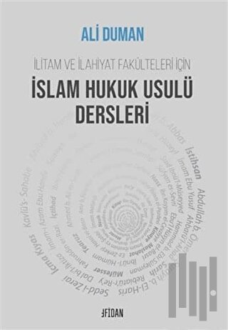 İlitam ve İlahiyat Fakülteleri İçin İslam Hukuk Usulü Dersleri | Kitap