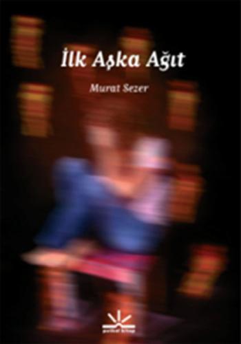 İlk Aşka Ağıt