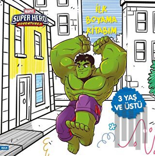 İlk Boyama Kitabım Hulk - Marvel Super Hero Adventures