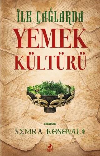 İlk Çağlarda Yemek Kültürü | Kitap Ambarı