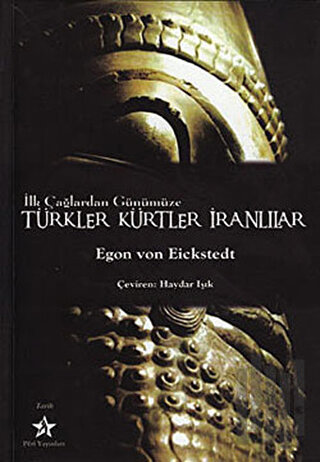 İlk Çağlardan Günümüze Türkler Kürtler İranlılar