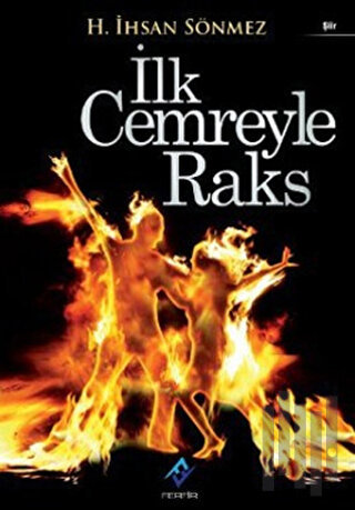 İlk Cemreyle Raks | Kitap Ambarı