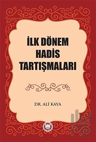 İlk Dönem Hadis Tartışmaları
