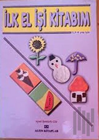 İlk El İşi Kitabım 2,5 - 4 Yaş İçin